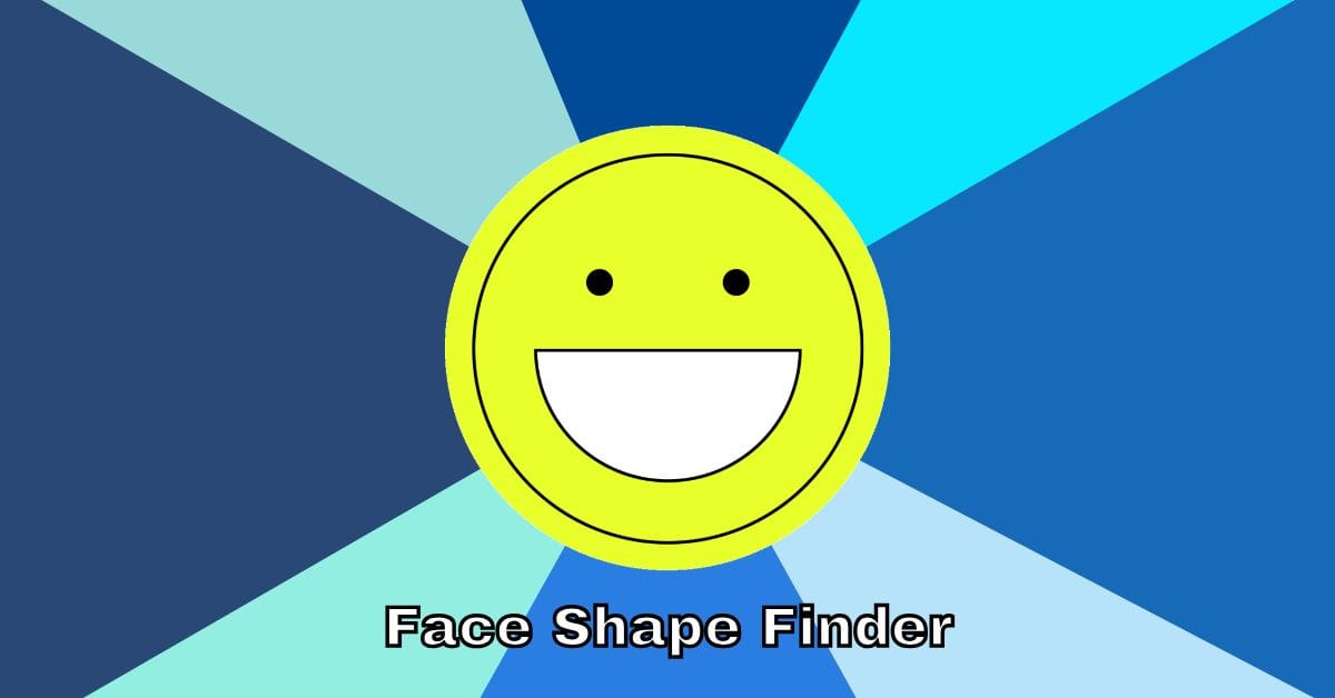 Face Shape Finder: How to Find Your Face Shape Online Easily